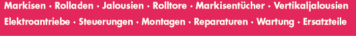 Markisen.Rolladen.Jalousien